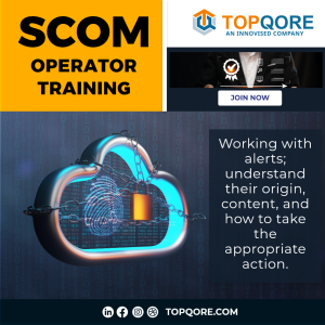 TopQore SCOM Operator Training