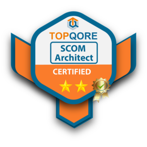 TopQore Certified SCOM Architect